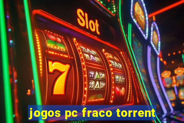 jogos pc fraco torrent